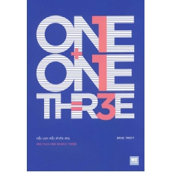 หนึ่ง บวก หนึ่ง เท่ากับ สาม : One Plus One Equals Three