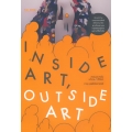 Inside Art, Outside Art ข้างนอก ข้างใน อะไร (แม่ง) ก็ศิลปะ