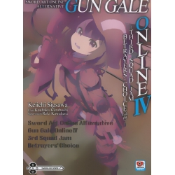 Sword Art Online Alternative Gun Gale Online เล่ม 4 : Third Squad Jam Betrayers' Choice (ภาคต้น)