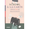 School a la carte การศึกษาภาค (อย่า) บังคับ