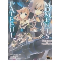 เฟทฟูล โมเมนท์ ตอน ทะเลทรายแห่งอุดมคติ เล่ม 1 