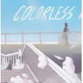 Colorless เงาในเมืองเหงา