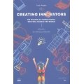 Creating Innovators : คู่มือสร้างนักนวัตกรรมเปลี่ยนโลก