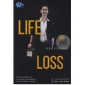 Life or Loss เสียเวลา เสียชีวิต